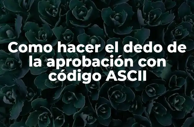 El dedo de la aprobación con código ASCII