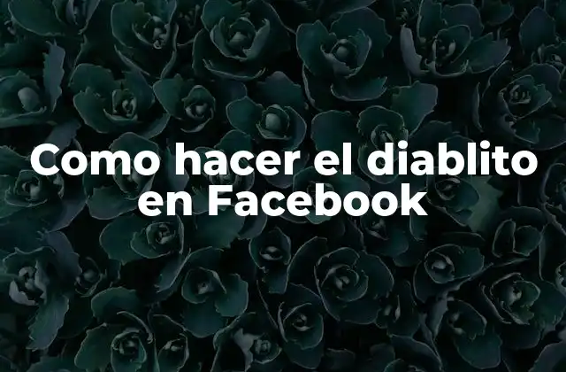 Como Hacer el Diablito en Facebook