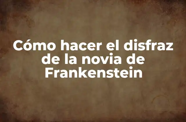 Cómo Hacer el Disfraz de la Novia de Frankenstein