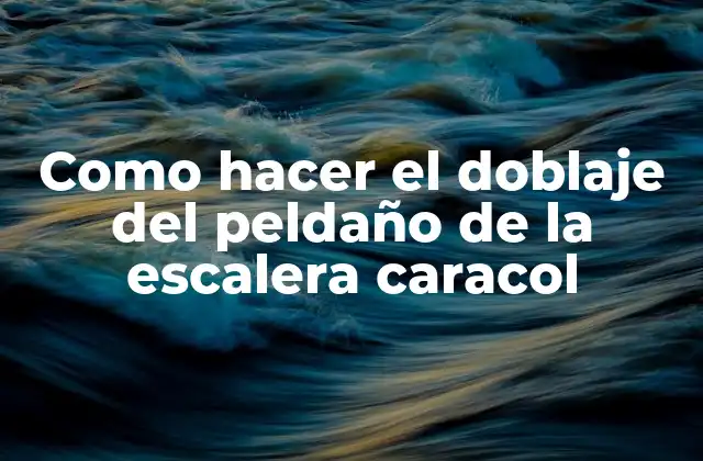 Como Hacer el Doblaje Del Peldaño de la Escalera Caracol