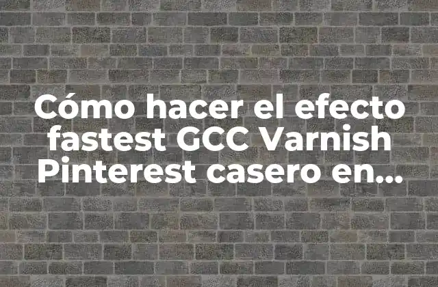 Cómo Hacer el Efecto Fastest Gcc Varnish Pinterest Casero en Tarjetas