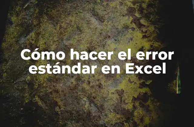 Cómo Hacer el Error Estándar en Excel