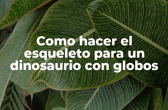 Como Hacer el Esqueleto para un Dinosaurio con Globos