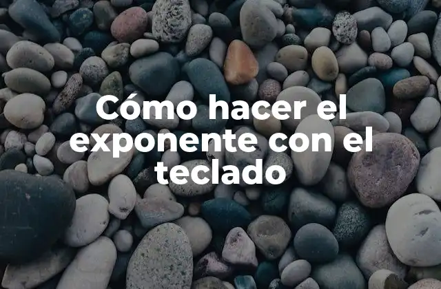 Cómo Hacer el Exponente con el Teclado 2 El exponente en el teclado