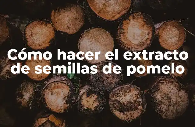 Cómo Hacer el Extracto de Semillas de Pomelo 2 Cómo hacer el extracto de semillas de pomelo