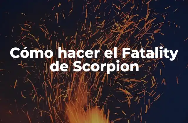 Cómo Hacer el Fatality de Scorpion