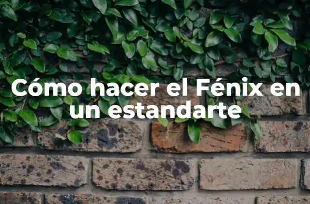Cómo Hacer el Fénix en un Estandarte
