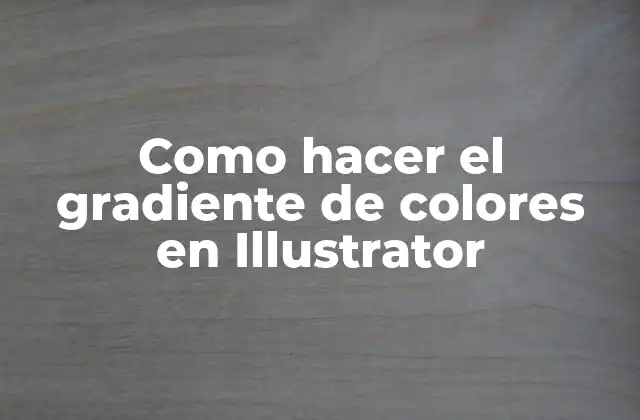 Como Hacer el Gradiente de Colores en Illustrator