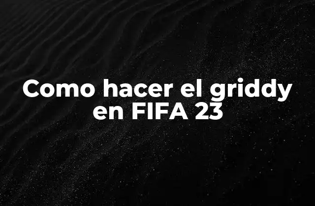 Como Hacer el Griddy en Fifa 23