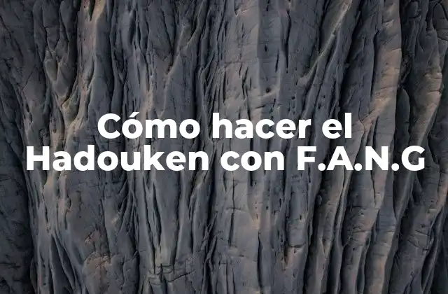 Cómo Hacer el Hadouken con F.a.n.g