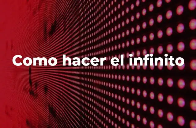 ¿Qué es el infinito y para qué sirve?