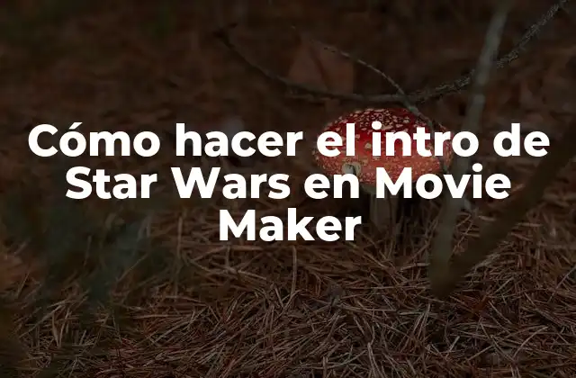 Cómo Hacer el Intro de Star Wars en Movie Maker 2 Cómo hacer el intro de Star Wars en Movie Maker