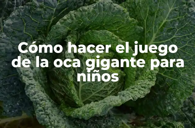 Cómo Hacer el Juego de la Oca Gigante para Niños