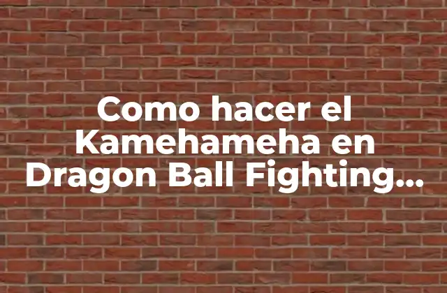 Como Hacer el Kamehameha en Dragon Ball Fighting 2.8