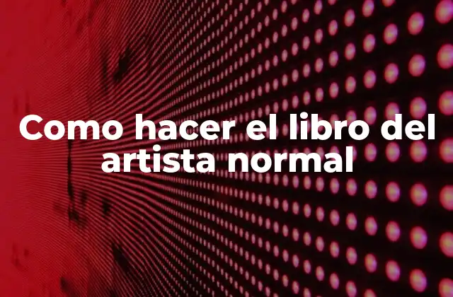 Como hacer el libro del artista normal
