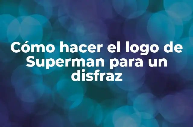 Cómo Hacer el Logo de Superman para un Disfraz