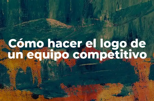 Cómo Hacer el Logo de un Equipo Competitivo