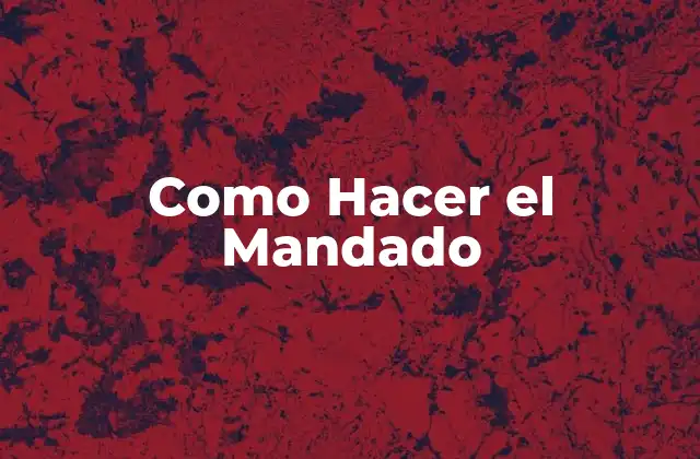 Como Hacer el Mandado