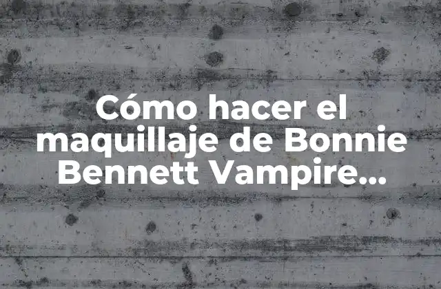 Cómo Hacer el Maquillaje de Bonnie Bennett Vampire Diaries