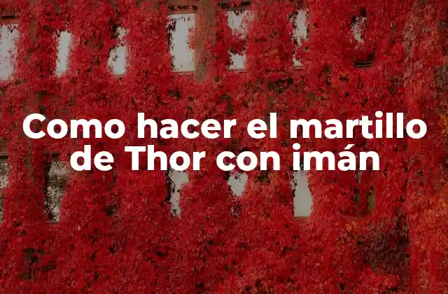 El martillo de Thor con imán