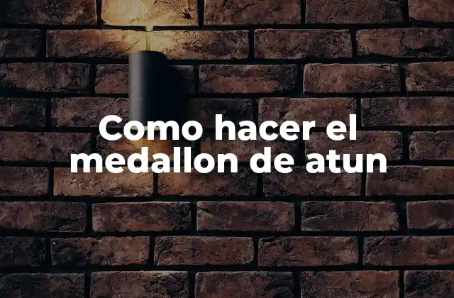 Como Hacer el Medallon de Atun