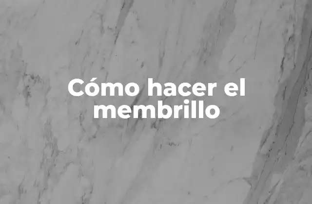 Cómo Hacer el Membrillo