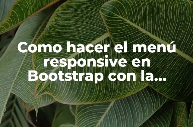 Como Hacer el Menú Responsive en Bootstrap con la Milanesa