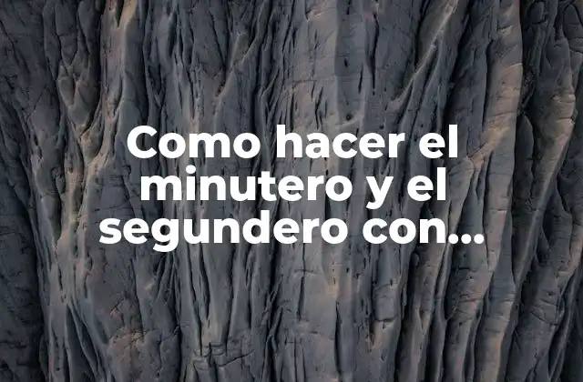 Como Hacer el Minutero y el Segundero con Material Reciclable