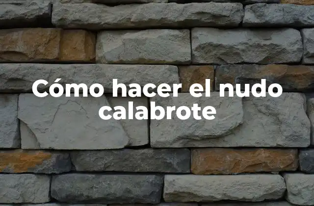 Cómo Hacer el Nudo Calabrote