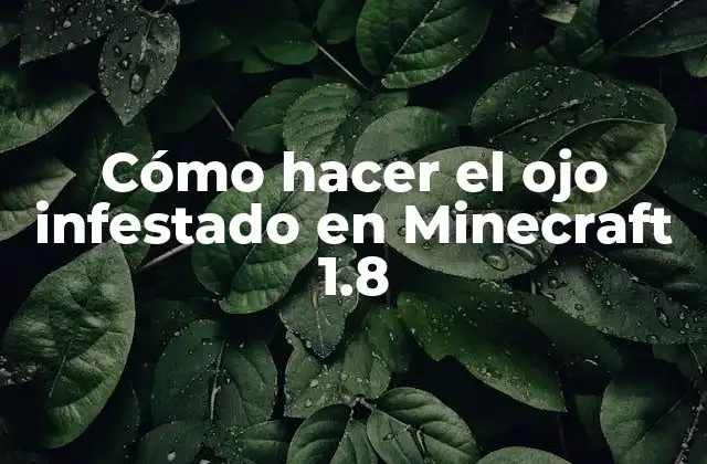 Cómo Hacer el Ojo Infestado en Minecraft 1.8