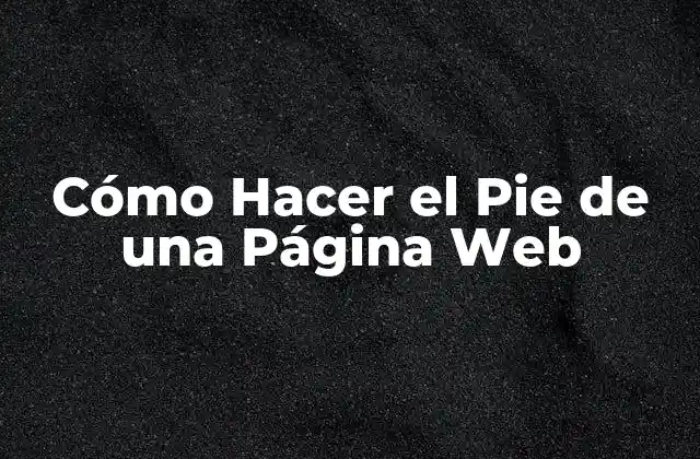 Cómo Hacer el Pie de una Página Web