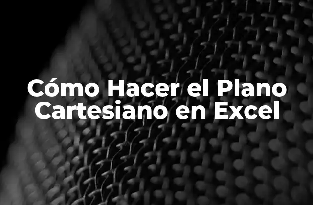 Cómo Hacer el Plano Cartesiano en Excel