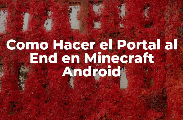 Como Hacer el Portal Al End en Minecraft Android