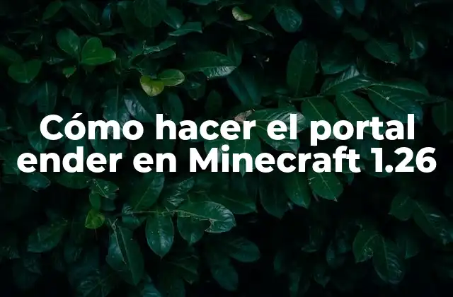 Cómo Hacer el Portal Ender en Minecraft 1.26