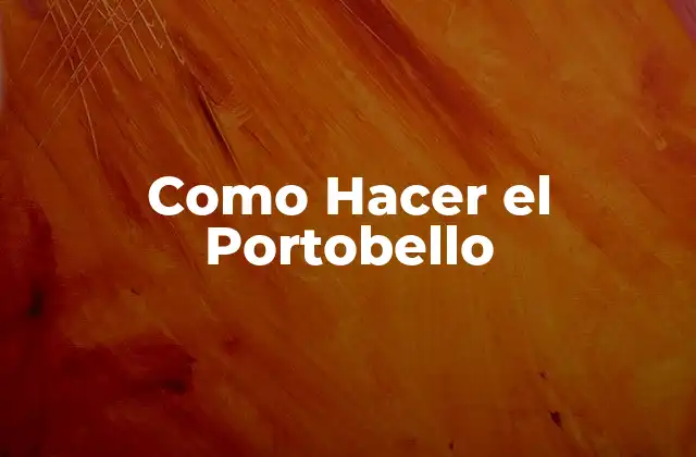Como Hacer el Portobello
