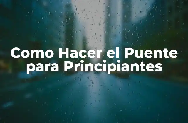 Como Hacer el Puente para Principiantes