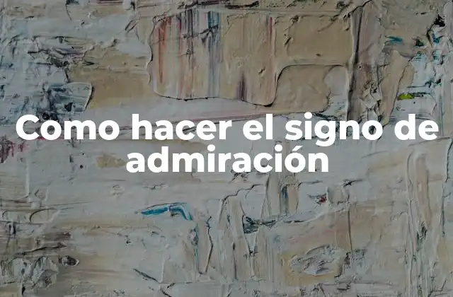 Como Hacer el Signo de Admiración