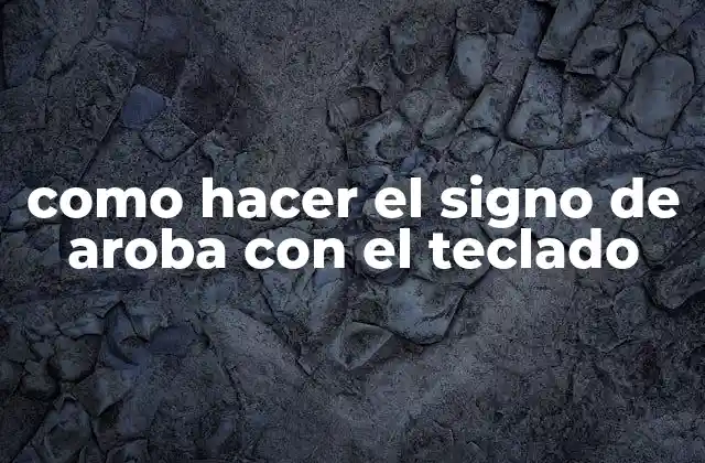 Como Hacer el Signo de Aroba con el Teclado