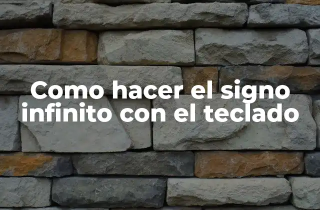 Como Hacer el Signo Infinito con el Teclado