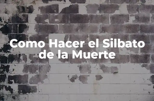 Como Hacer el Silbato de la Muerte