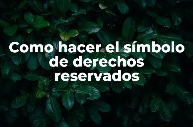 Como Hacer el Símbolo de Derechos Reservados