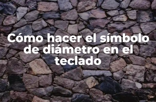 ¿Qué es el símbolo de diámetro y para qué se utiliza?
