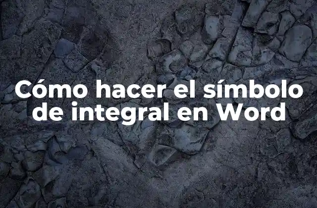 Cómo Hacer el Símbolo de Integral en Word