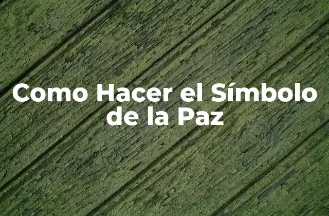 ¿Qué es el Símbolo de la Paz?
