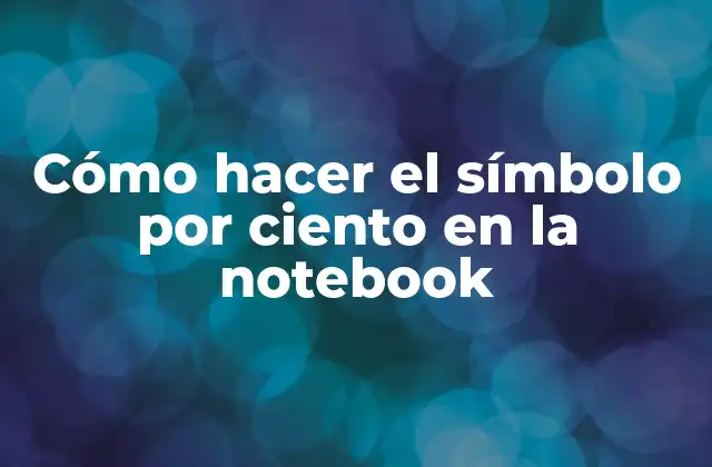El símbolo por ciento en la notebook