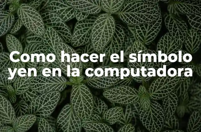 Como Hacer el Símbolo Yen en la Computadora 2 El símbolo yen (¥)