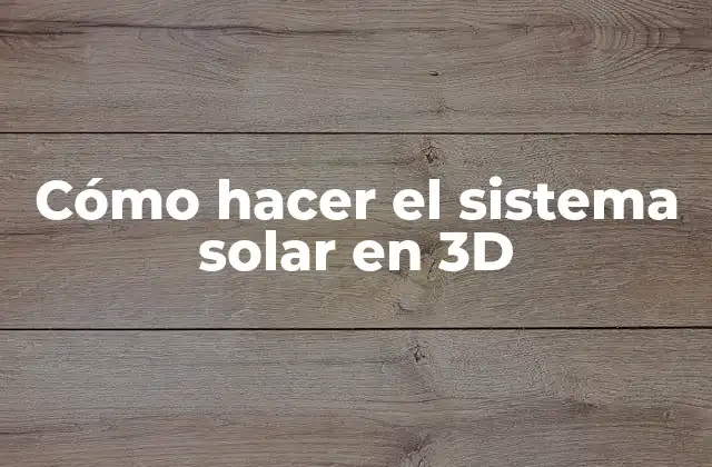 Cómo Hacer el Sistema Solar en 3d