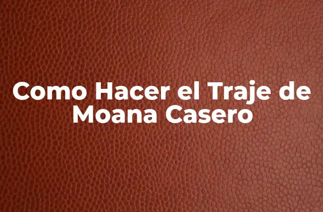 Como Hacer el Traje de Moana Casero