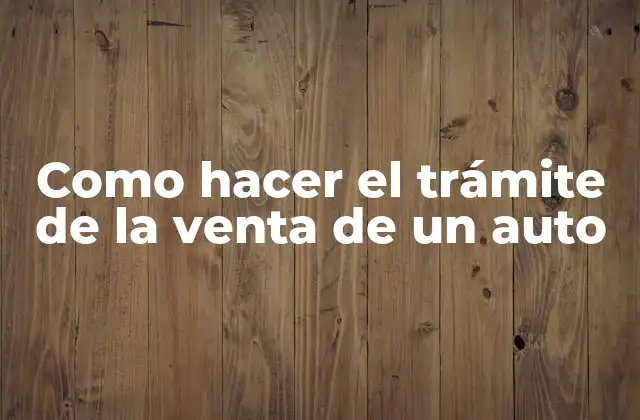 El trámite de venta de un auto