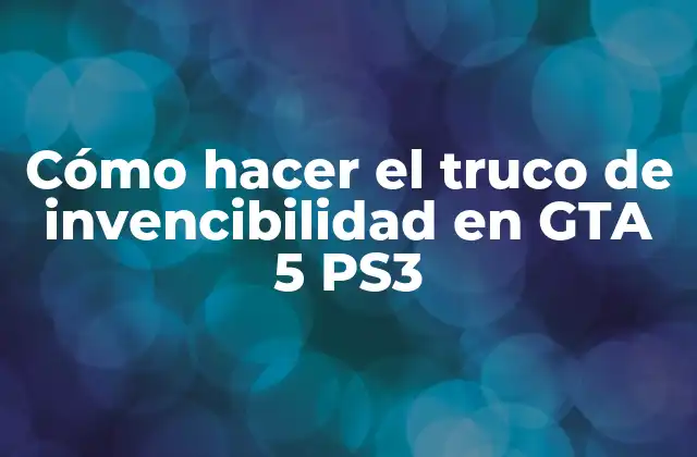 Cómo Hacer el Truco de Invencibilidad en Gta 5 Ps3